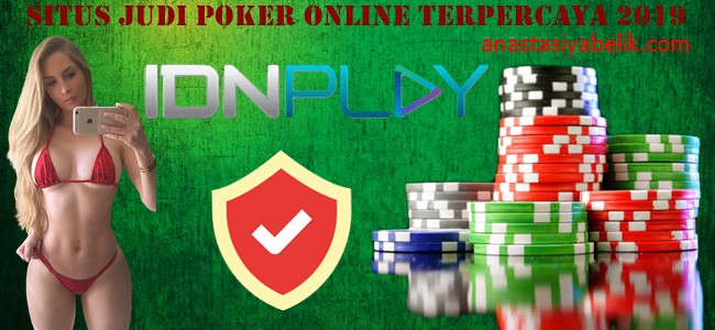 Situs Judi Poker Online Terpercaya 2019