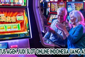 Situs Agen Judi Slot Online Indonesia Uang Asli